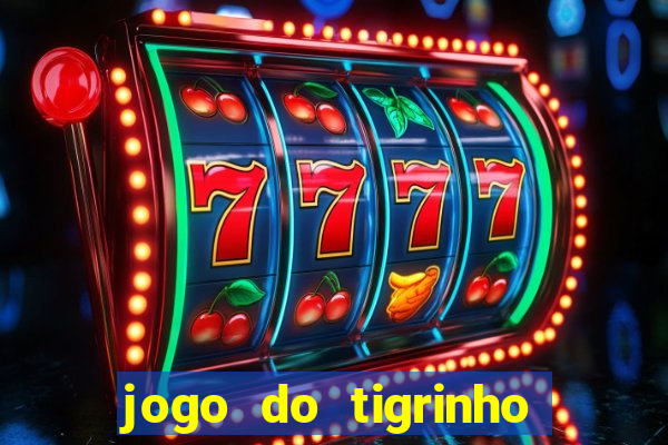 jogo do tigrinho casa chinesa